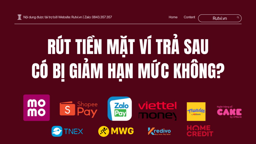 Rút tiền mặt ví trả sau có bị giảm hạn mức không? Phân tích rõ khi nào an toàn, khi nào bị cảnh báo và hệ quả thực tế cần biết.
