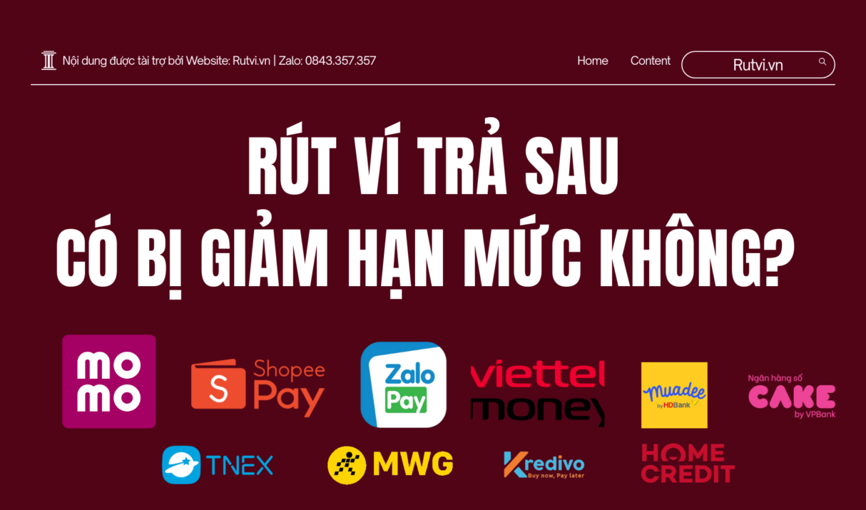 Rút Ví Trả Sau Có Bị Giảm Hạn Mức Không? Nguyên Nhân & Cách Khắc Phục