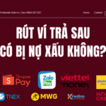Rút ví trả sau có bị nợ xấu không là thắc mắc của nhiều người mới. Bài viết phân tích rõ trường hợp bị và không bị để bạn dùng an toàn.