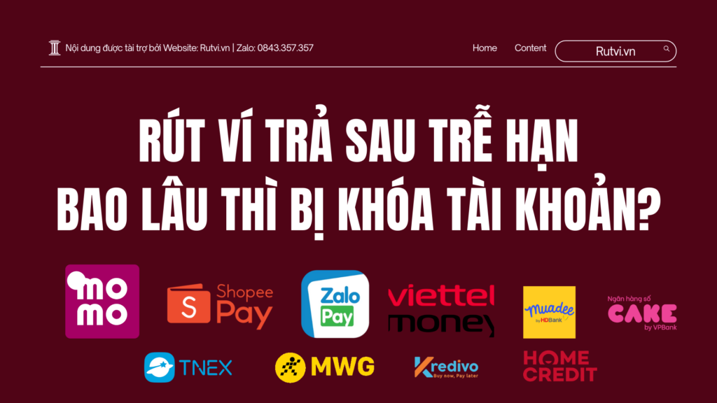 rút ví trả sau trễ hạn bao lâu thì bị khóa