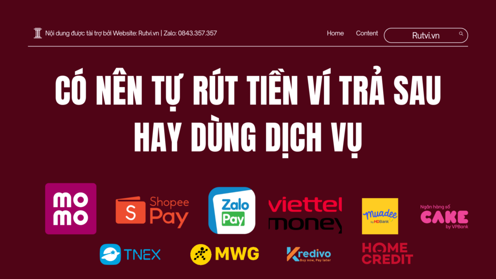 Có Nên Tự Rút Tiền Ví Trả Sau Hay Dùng Dịch Vụ?