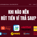 Khi nào nên rút tiền ví trả sau? Tìm hiểu thời điểm phù hợp để rút tiền từ ví trả sau và cách sử dụng hạn mức hiệu quả.