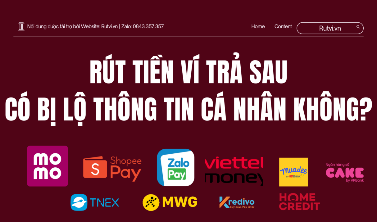 Rút Tiền Ví Trả Sau Có Bị Lộ Thông Tin Cá Nhân Không?