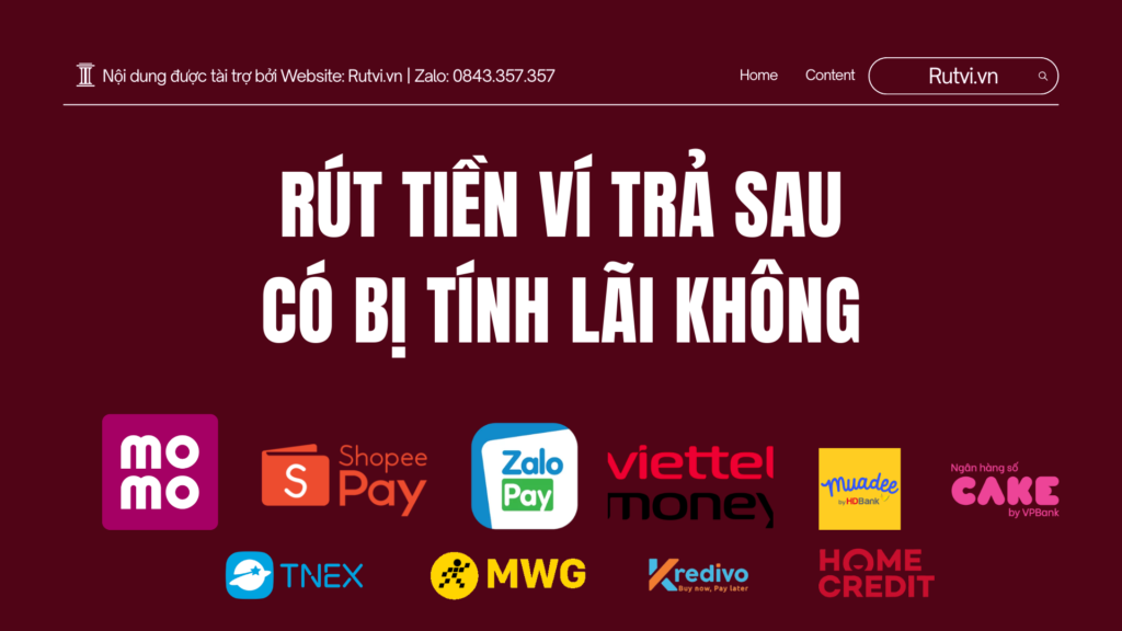 Rút tiền ví trả sau có bị tính lãi không? Tìm hiểu chi phí khi rút tiền từ ví trả sau và những yếu tố ảnh hưởng đến khoản phí này