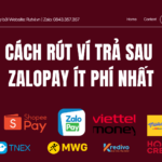 Cách rút ví trả sau ZaloPay ít phí nhất. Phân tích bản chất chi phí và cách tối ưu để không bị mất tiền không cần thiết.