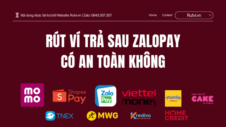 Rút ví trả sau ZaloPay có an toàn không? Phân tích rủi ro, cách bảo vệ tài khoản và cách rút tiền an toàn.