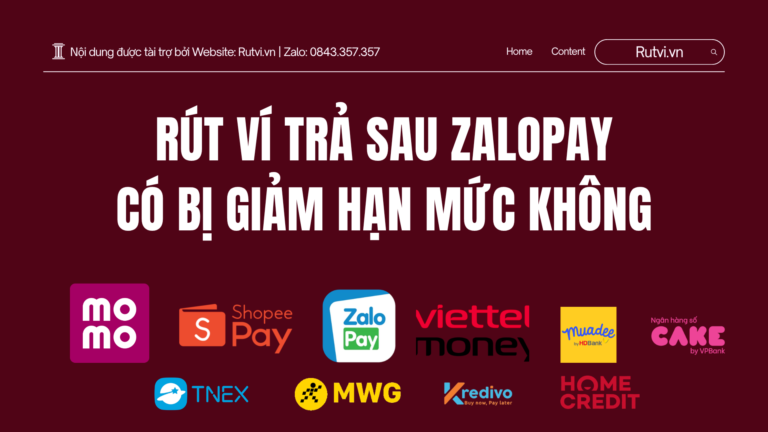 Rút ví trả sau ZaloPay có bị giảm hạn mức không? Phân tích cách hệ thống đánh giá và cách giữ hạn mức ổn định.