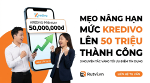 Mẹo Nâng Hạn Mức Ví Trả Sau Kredivo Lên 50 Triệu Nhanh Nhất
