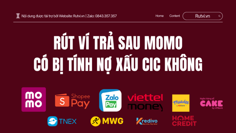 Rút Ví Trả Sau MoMo Có Bị Tính Nợ Xấu CIC Không? Cách Phòng Tránh