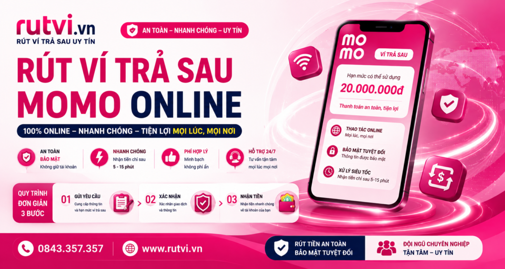 Rút Ví Trả Sau MoMo Online Nhanh 24/7 | Rutvi.vn