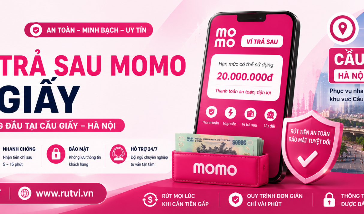 Rút ví trả sau MoMo Cầu Giấy
